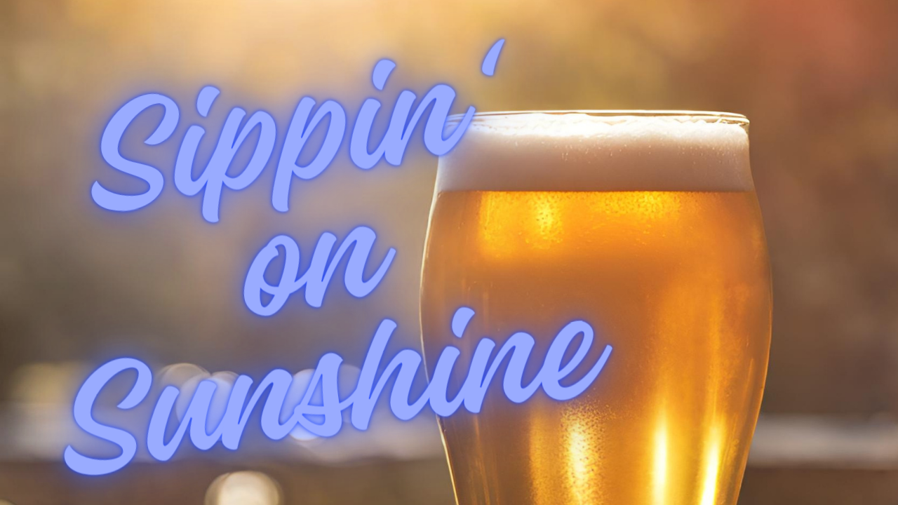 Sippin' on Sunshine: The Lighter Side of Beer